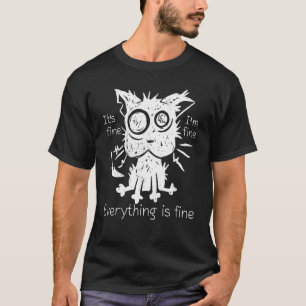 Camiseta Stressed cat It's fine I'm fine Everything is fine