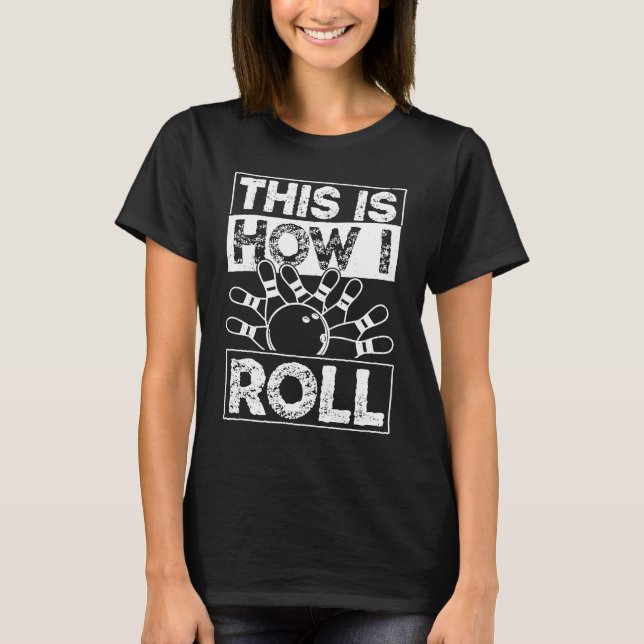 Camiseta Strike Fun Bowling Party Alley Ball Rolling Pins T (Anverso)