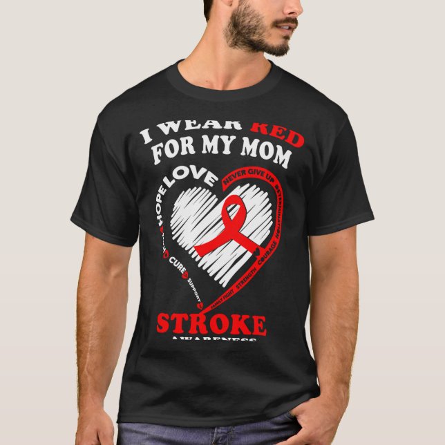 Camiseta Stroke Awareness - I Wear Red For My Mom  (Anverso)