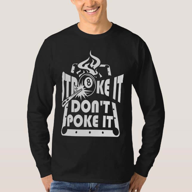 Camiseta Stroke It Don't Poke It Pool Billiards Player   1 (Anverso)