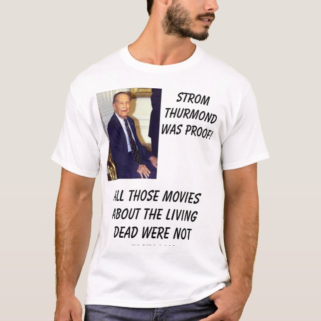 Camiseta ¡Strom Thurmond, prueba de StromThurmondwas! , (Anverso)