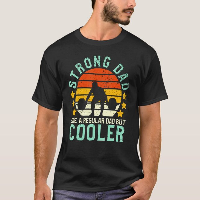 Camiseta Strong Dad Like A Regular Dad But Cooler Fitness I (Anverso)