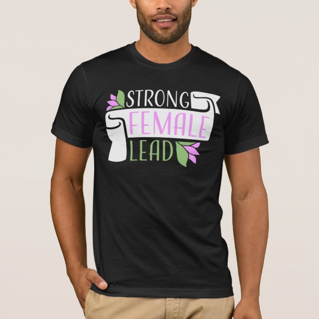 Camiseta Strong Female Lead Feminist Empowerment Quote Logo (Anverso)
