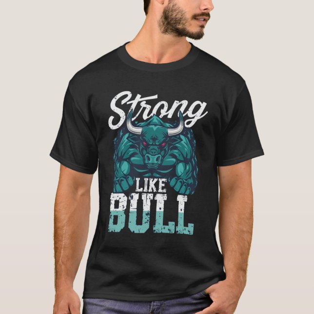 Camiseta Strong Like Bull – Power and Strength Gym T-Shirt (Anverso)