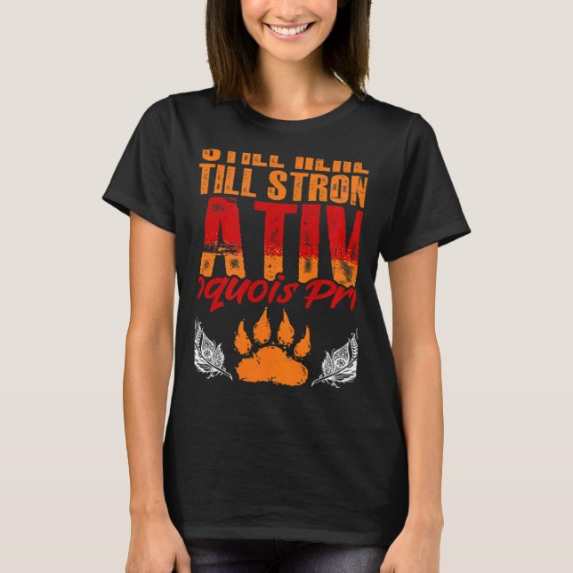 Camiseta Strong Native Iroquois  Native Pride American Indi (Anverso)