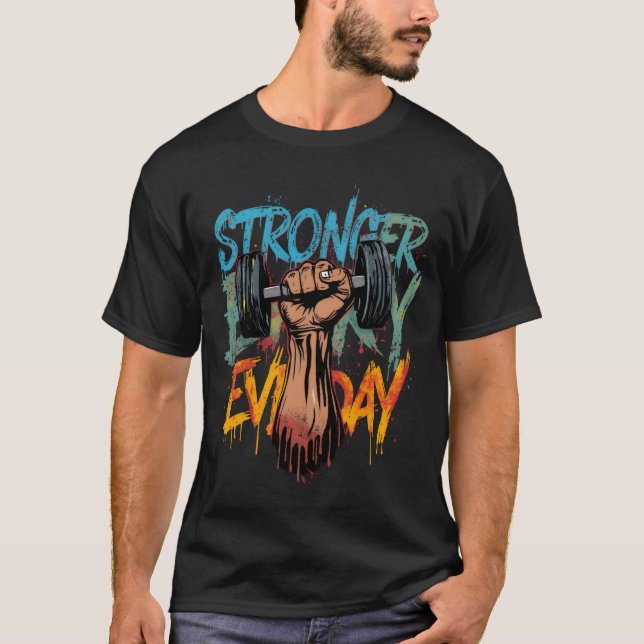 Camiseta Stronger Every Day–Motivational Gym Tshirt  (Anverso)