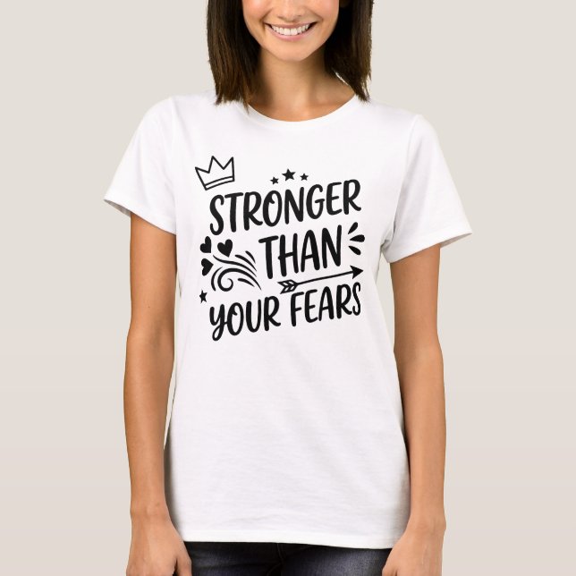 Camiseta Stronger Than Your Fears Whimsical Hand-Lettered I (Anverso)