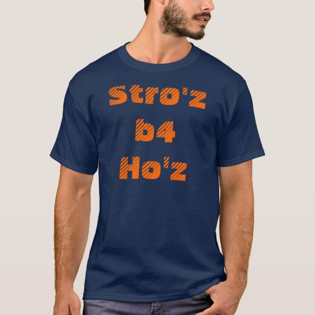 Camiseta Stro'z b4 Ho'z (Anverso)