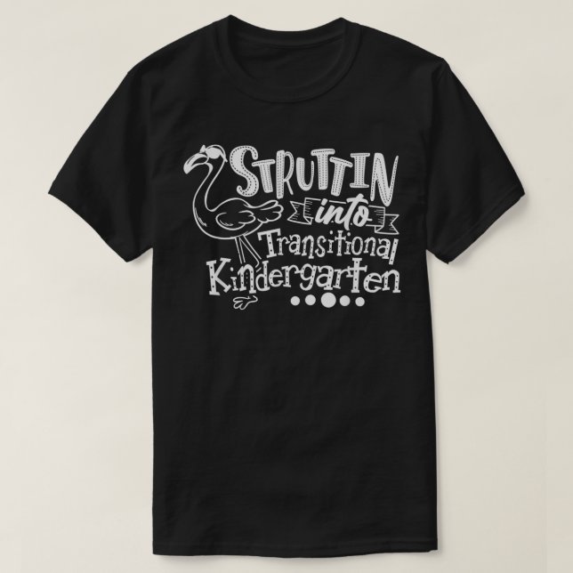 Camiseta Struttin Into Transitional Kindergarten Teacher Te (Diseño del anverso)