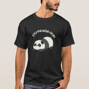 Camiseta Stu-panda-ous Funny Animal Panda Pun Dark BG