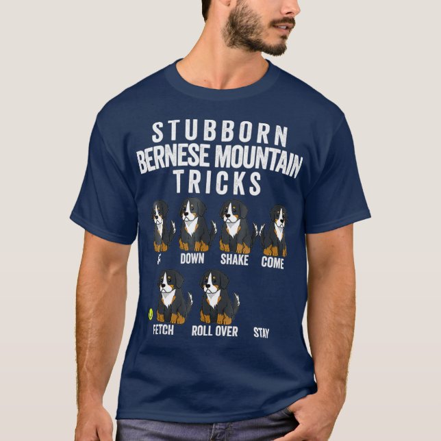 Camiseta Stubborn Bernese Mountain Dog Tricks Berner (Anverso)