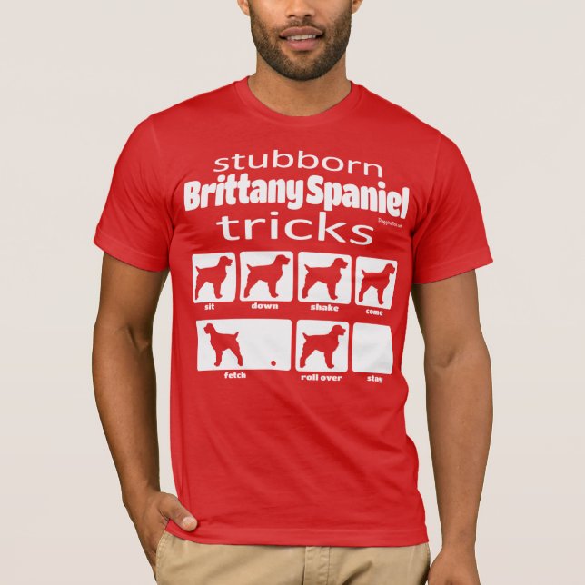 Camiseta Stubborn Brittany Spaniel Tricks T-Shirt (Anverso)