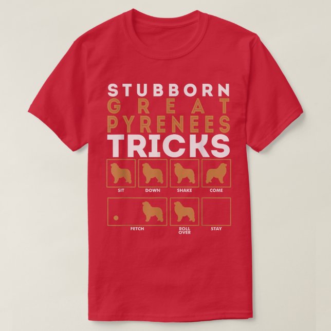 Camiseta Stubborn Great Pyrenees Dog Tricks Graphic  (Diseño del anverso)