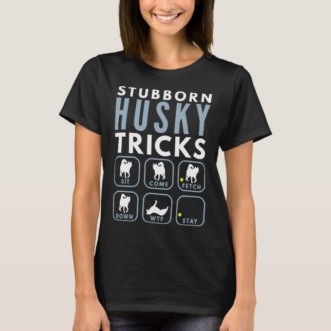 Camiseta Stubborn Husky Tricks Dog Training 42 (Anverso)