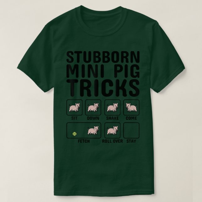 Camiseta Stubborn Mini Pig Tricks Pet 5366  (Diseño del anverso)