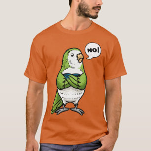 Camiseta Stubborn Monk Parakeet Quaker Parrot