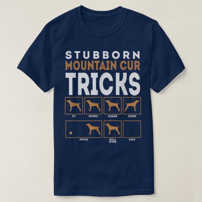 Camiseta Stubborn Mountain Cur Dog Tricks Gráfico  (Diseño del anverso)
