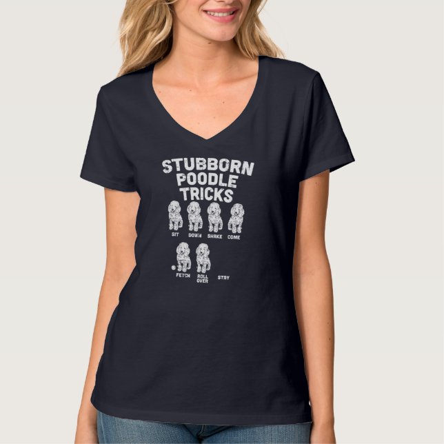 Camiseta Stubborn Poodle Tricks, divertida perdedora dueña  (Anverso)