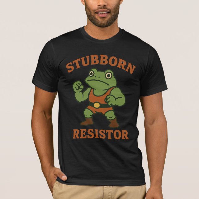 Camiseta  Stubborn Resistor - Motivational Frog Gym Tee (Anverso)