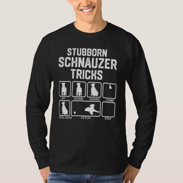 Camiseta Stubborn Schnauzer Tricks (Anverso)