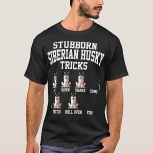 Camiseta Stubborn Siberian Husky Dog Tricks