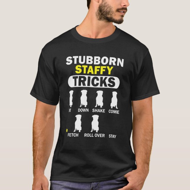 Camiseta Stubborn Staffy Tricks Staffordshire Bull Terrier (Anverso)