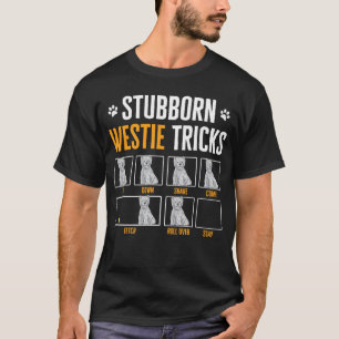 Camiseta Stubborn Westie Tricks West Highland White Terrier