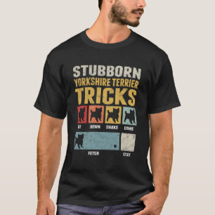 Camiseta Stubborn Yorkshire Terrier Tricks Yorkie