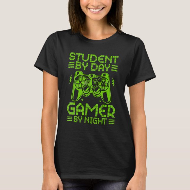 Camiseta Student By Day Gamer By Night Funny Video Games fo (Anverso)