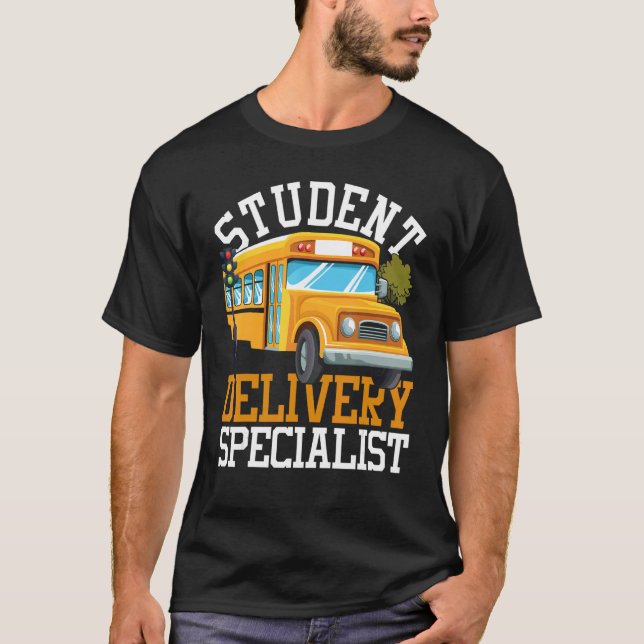 Camiseta Student Delivery Specialist School Bus Driver (Anverso)