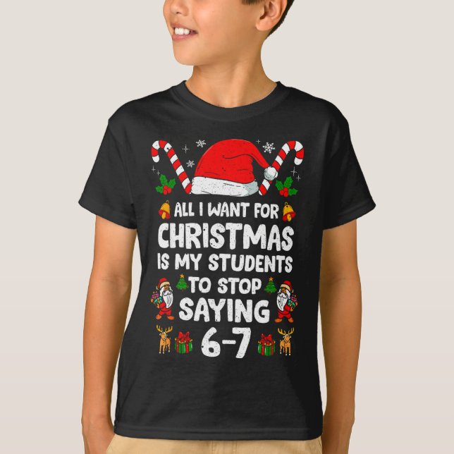 Camiseta Students Saying 6-7 67 Six Seven Funny Teacher Chr (Anverso)