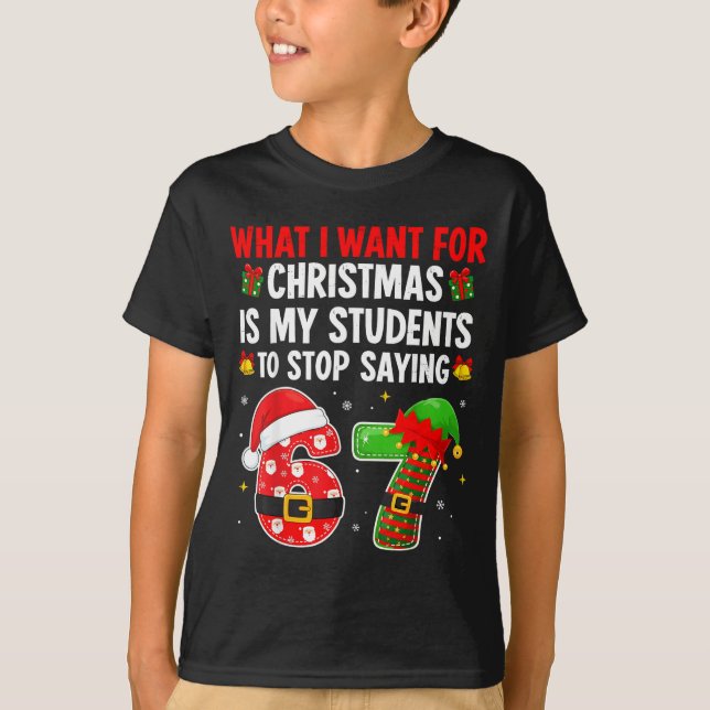Camiseta Students Saying 6-7 67 Six Seven Funny Teacher Chr (Anverso)