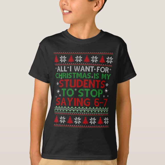 Camiseta Students Saying 6-7 67 Six Seven Funny Teacher Chr (Anverso)