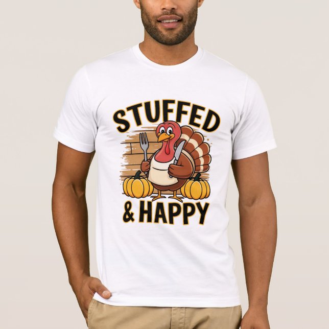 Camiseta Stuffed and Happy Funny Thanksgiving Turkey Shirt (Anverso)