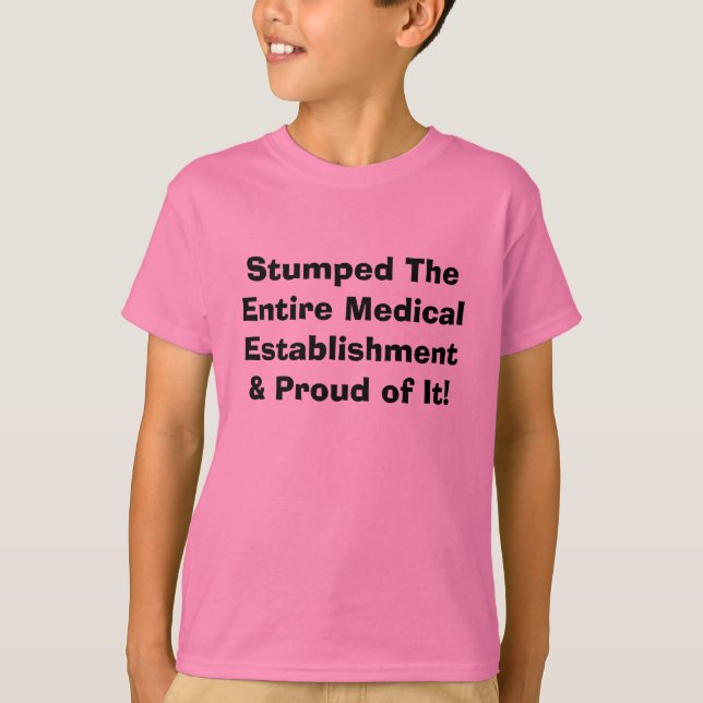 Camiseta Stumped el establecimiento y el Prou médicos (Anverso)