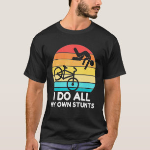 Camiseta Stuntman Bike Hago Mi Propia Bicicleta Stuntman Ri