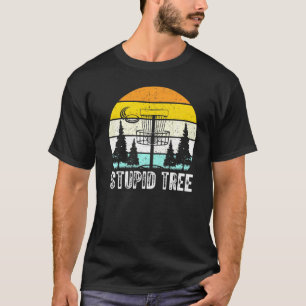 Camiseta Stupid Tree Disc Golf