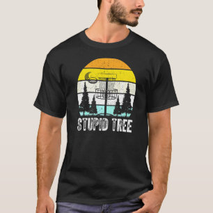 Camiseta Stupid Tree Disc Golf