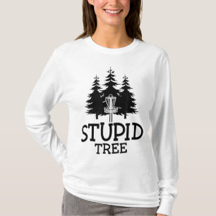 Camiseta Stupid Tree Disc Golf Funny Frisbee Golf Tee