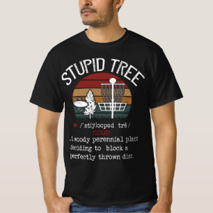 Camiseta Stupid Tree Disc Golf Funny Gift Frisbee Vintage