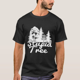Camiseta Stupid Tree Disc Golf Sports Game