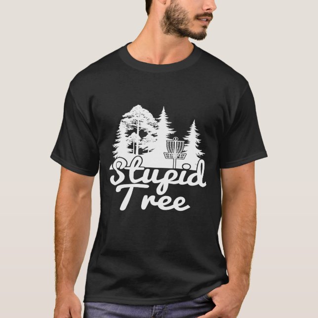 Camiseta Stupid Tree Disc Golf Sports Game (Anverso)