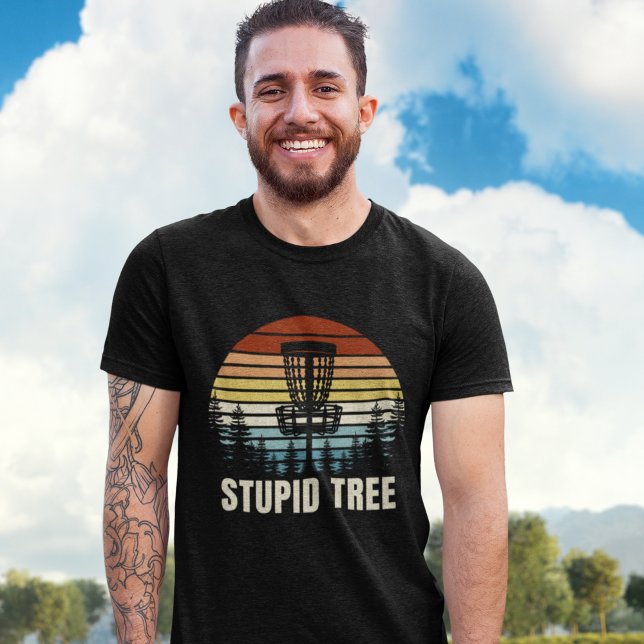 Camiseta Stupid Tree, Funny gift for Disc Golfer (Subido por el creador)