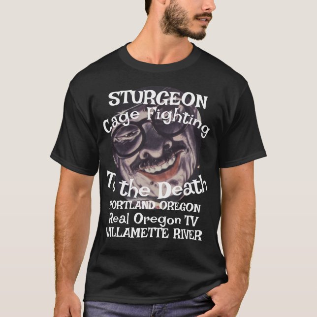 Camiseta Sturgeon Cage Fighting Portland Oregon Reality TV (Anverso)