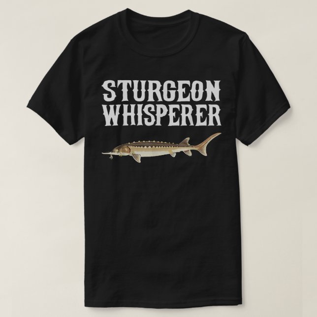 Camiseta Sturgeon Whisperer Funny Fish Lover (Diseño del anverso)