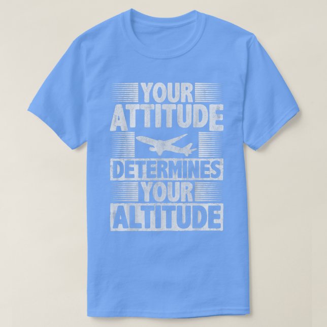 Camiseta Su Actitud Determina Su Motivación De Altitud (Diseño del anverso)