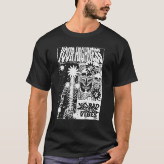 Camiseta Su Alteza No Vibes Malas