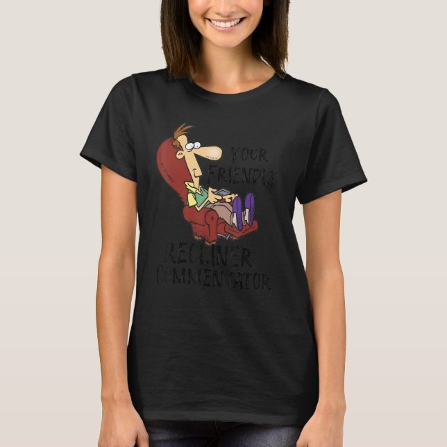 Camiseta Su amigable comentarista de sillón reclinable (Anverso)