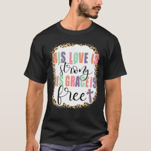 Camiseta Su Amor Es Fuerte Su Gracia Es Jesús Libre