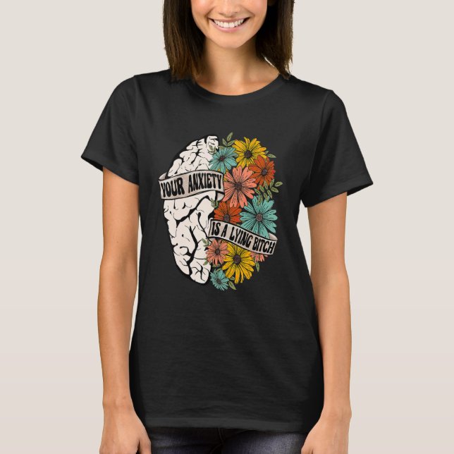 Camiseta Su Ansiedad Está Mintiendo Para Su Cerebro De Salu (Anverso)